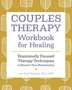 Couples Therapy Workbook for Healing : Emotionally Focused Therapy Techniques to Restore Your Relationship