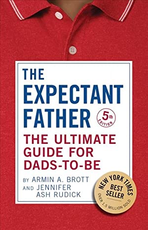 Expectant Father : The Ultimate Guide for Dads-to-be