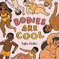 Bodies Are Cool