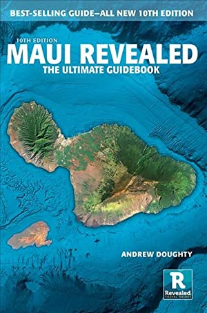 Maui Revealed : The Ultimate Guidebook