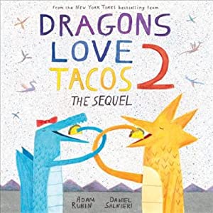 Dragons Love Tacos 2 : The Sequel