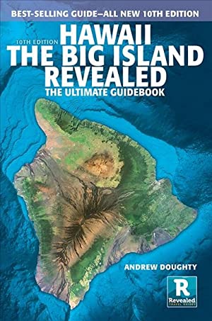 Hawaii the Big Island Revealed : The Ultimate Guidebook