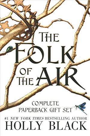 Folk of the Air : The Cruel Prince / the Wicked King / the Queen of Nothing