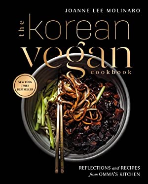 Korean Vegan Cookbook : Reflections and Recipes from Omma's Kitchen