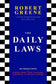 Daily Laws : 366 Meditations on Power, Seduction, Mastery, Strategy, and Human Nature