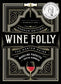 Wine Folly : The Master Guide