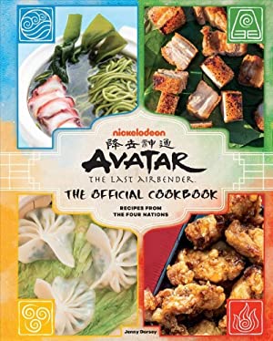 Avatar The Last Airbender : The Official Cookbook; Recipes from the Four Nations