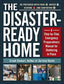 Disaster-Ready Home : A Step-by-Step Emergency Preparedness Manual for Sheltering in Place