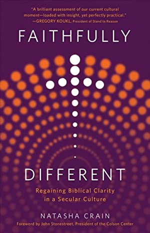 Faithfully Different : Regaining Biblical Clarity in a Secular Culture