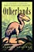 Otherlands: A Journey Through Earth's Extinct Worlds Hardcover