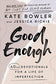 Good Enough : 40ish Devotionals for a Life of Imperfection