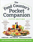 Food Counter's Pocket Companion : Calories, Carbohydrates, Protein, Fats, Fiber, Sugar, Sodium, Iron, Calcium, Potassium, and Vitamin D