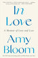 In Love : A Memoir of Love and Loss