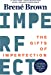 The Gifts of Imperfection: 10th Anniversary Edition: Features a new foreword and brand-new tools Paperback