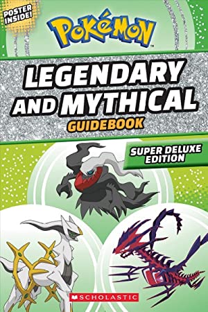 Legendary and Mythical Guidebook : Super Deluxe Edition