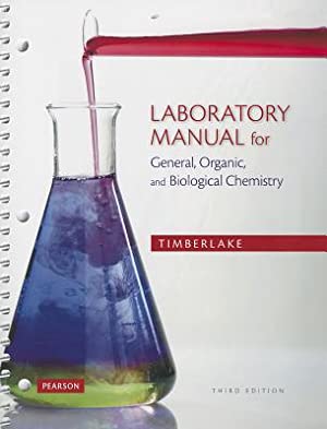 Laboratory Manual for General, Organic, and Biological Chemistry, Paperback, General Organic Biochem One Semester.