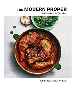 Modern Proper : Simple Dinners for Every Day