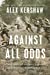 Against All Odds: A True Story of Ultimate Courage and Survival in World War II Hardcover